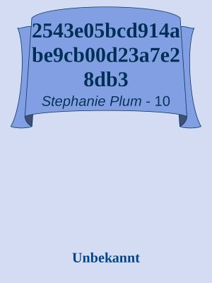 [Stephanie Plum 10] • 2543e05bcd914abe9cb00d23a7e28db3